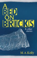 A Bed on Bricks and Other Stories
