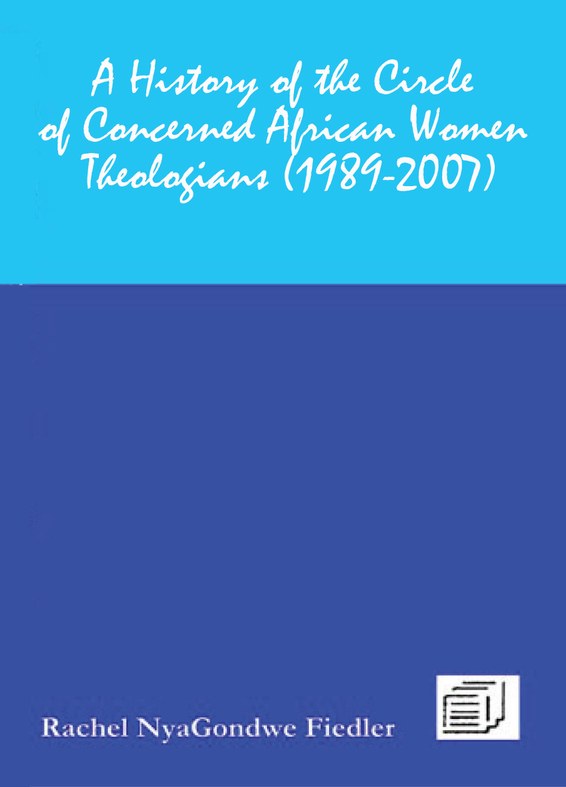 A History of the Circle of Concerned African Women Theologians 1989-2007