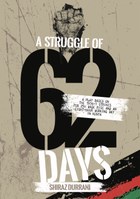 A Struggle of sixty-two days
