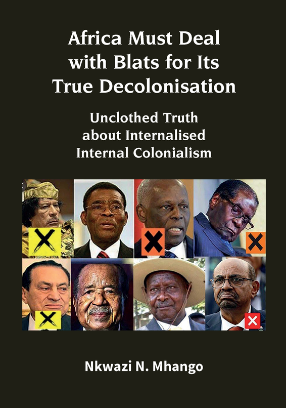 Africa Must Deal with Blats for Its True Decolonisation