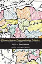 Africanization and Americanization Anthology, Volume 1: Africa Vs North America