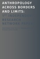 Anthropology Across Borders and Limits: 1st Independent Research Network Papers