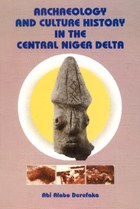 Archaeology and Culture History in the Central Niger Delta