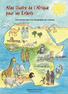 Atlas illustré de l’Afrique pour les enfants