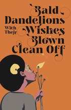 Bald Dandelions With Their Wishes Blown Clean Off