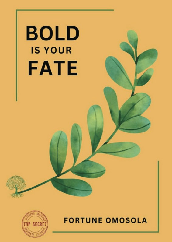 Bold is your Fate