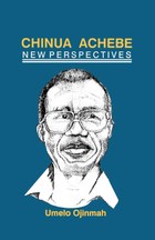 Chinua Achebe: New Perspectives