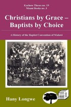 Christians by Grace Baptists by Choice
