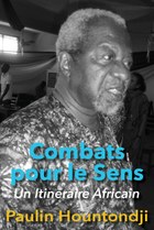 Combats pour le Sens : Un Itineraire Africain