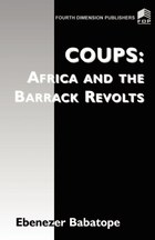 Coup: Africa and the Barrack Revolts