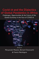 Covid-19 and the Dialectics of Global Pandemics in Africa