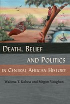 Death, Belief and Politics in Central African History