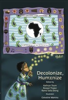 Decolonize, Humxnize