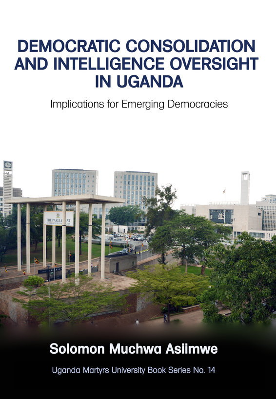 Democratic Consolidation and Intelligence Oversight in Uganda