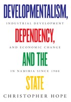 Developmentalism, Dependency, and the State