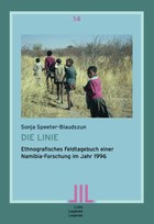 Die Linie: Ethnografisches Feldtagebuch einer Namibia-Forschung im Jahr 1996