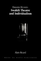 Ebrahim Hussein: Swahili Theatre and Individualism