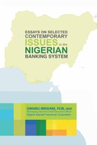 Essays on Selected Contemporary Issues in the Nigerian Banking System