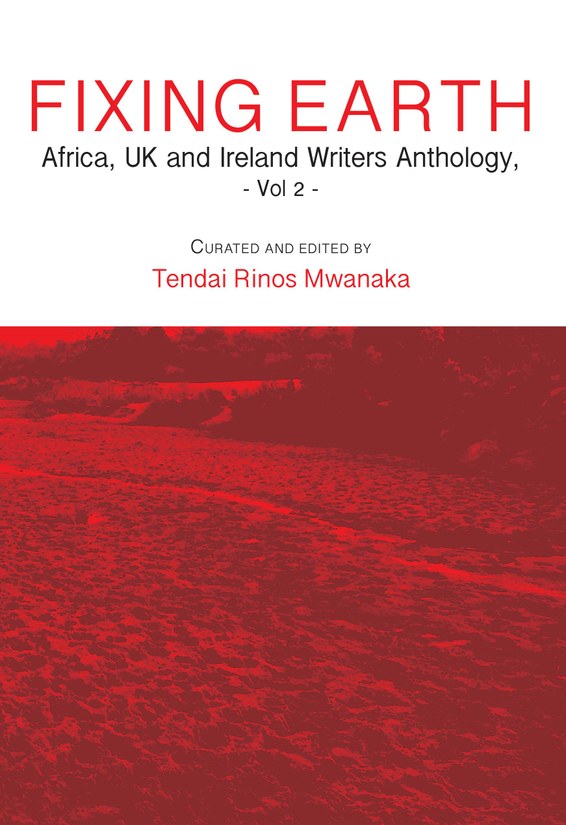 Fixing Earth: Africa, UK and Ireland Writers Anthology Vol. 2