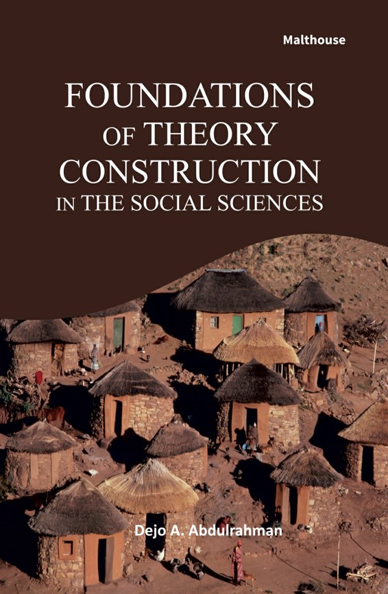 Foundations of Theory Construction in The Social Sciences