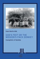 God’s Feet or the Mission’s Pack Donkey: Evangelists of Namibia
