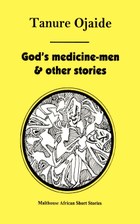 God's Medicine Men & Other Stories