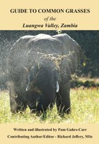 Guide to Common Grasses of the Luangwa Valley, Zambia