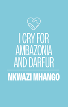 I Cry for Ambazonia and Darfur