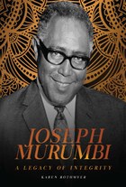 Joseph Murumbi. A Legacy of Integrity