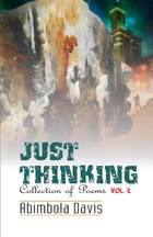 Just Thinking: Collection of Poems