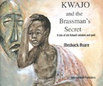 Kwajo and the Brassman's Secret