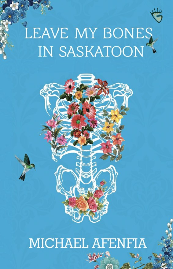 Leave My Bones in Saskatoon
