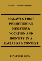 Malawi’s First Presbyterian Ministers 