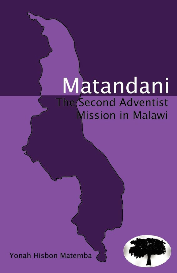 Matandani: The Second Adventist Mission in Malawi