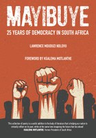 Mayibuye: 25 Years of Democracy in South Africa