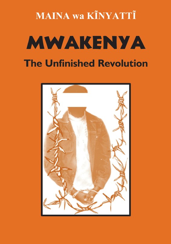 Mwakenya: The Unfinished Revolution