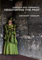 Namibia and Germany: Negotiating the Past