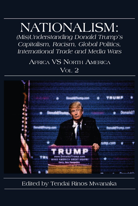 Nationalism: (Mis)Understanding Donald Trump's Capitalism, Racism, Global Politics, International Trade and Media Wars