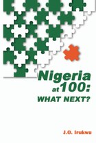 Nigeria at 100: What Next?