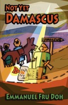 Not Yet Damascus