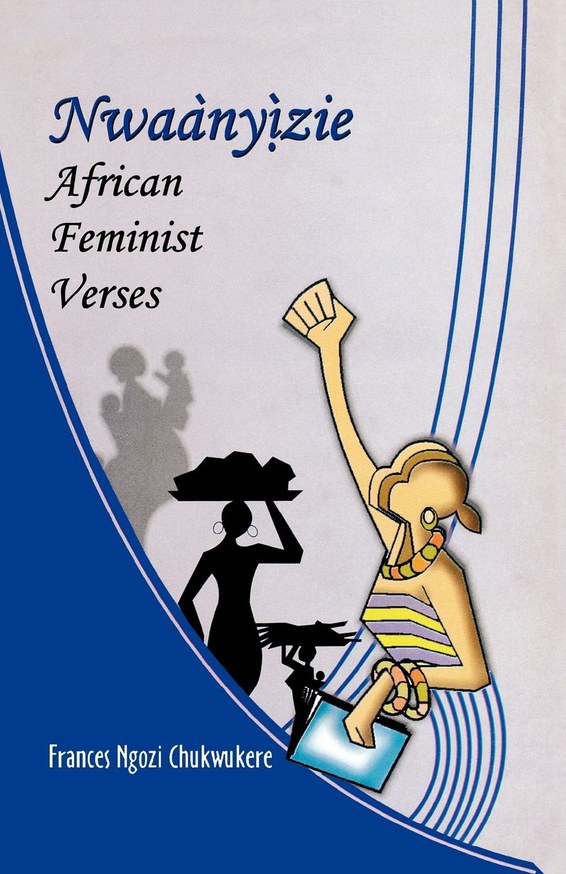 Nwaanyizie. African Feminist Verses