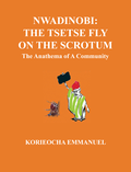 Nwadinobi: The Tsetse Fly on the Scrotum