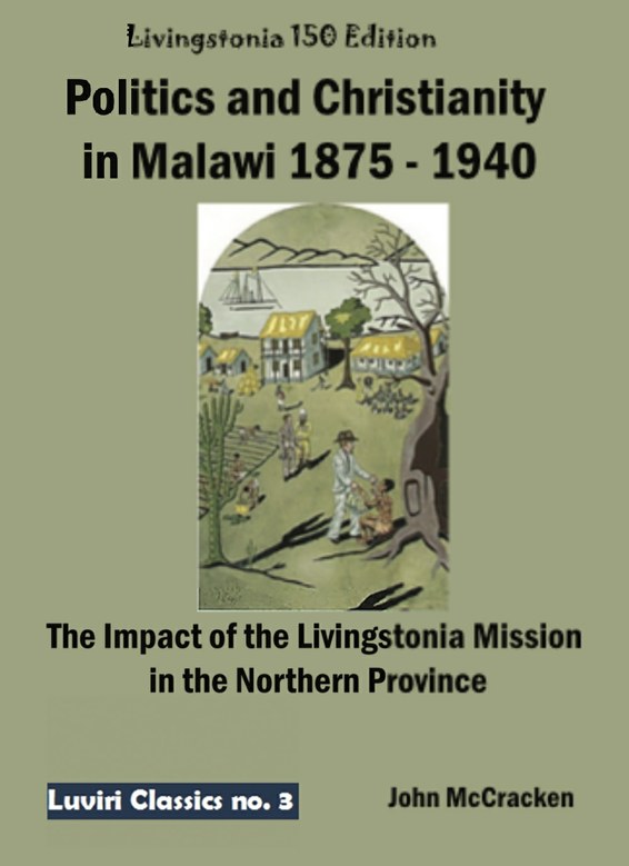 Politics and Christianity in Malawi 1875 – 1940
