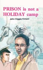 Prison is not a Holiday Camp