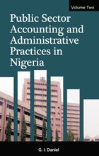 Public Sector Accounting and Administrative Practices in Nigeria. Vol. 2