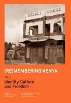 (Re)membering Kenya Vol 1