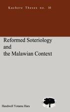 Reformed Soteriology and the Malawian Context
