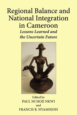 Regional Balance and National Integration in Cameroon