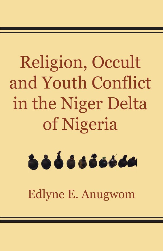 Religion, Occult and Youth Conflict in the Niger Delta of Nigeria