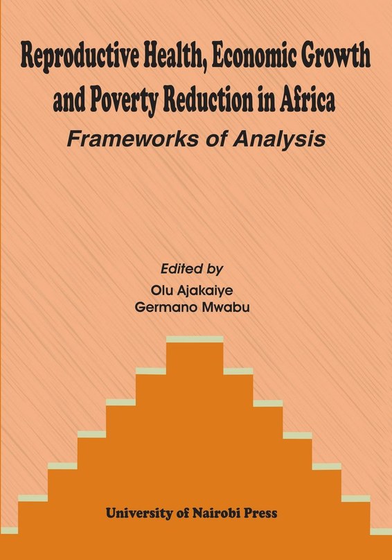 Reproductive Health, Economic Growth and Poverty Reduction in Africa